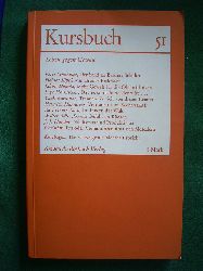 Enzensberger, Hans Magnus, Karl Markus Michel und Harald Wieser (Hrsg.).  Kursbuch 51. Mrz 1978. Leben gegen Gewalt. 