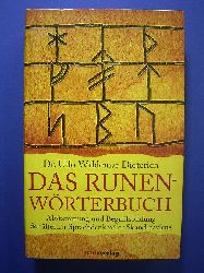 Dieterich, Udo Waldemar.  Das Runen-Wrterbuch. Abstammung und Begriffsbildung der ltesten Sprachdenkmler Skandinaviens. 