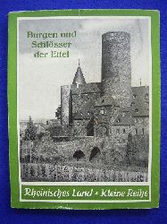 Legrand, Robert.  Burgen und Schlsser der Eifel. Rheinisches Land. Kleine Reihe. 