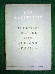 Oettinger, Karl und Carl Georg Heise (Hrsg.).  Schleierlegende von Rueland Frueauf der Jngere. Vier Tafelbilder aus dem 15. Jahrhundert. Der Kunstbrief Nr. 1. 