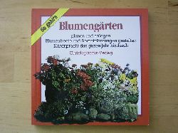 Bonar, Ann.  Blumengrten. Planen und anlegen. Blumenbeete und Beeteinfassungen gestalten. Bltenpracht das ganze Jahr hindurch. 