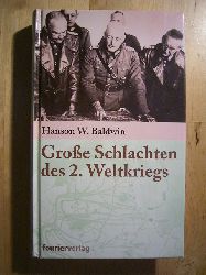 Baldwin, Hanson Weightman.  Groe Schlachten des 2. Weltkriegs. 