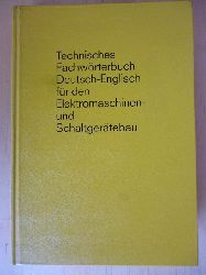 Mayer, Alban G.  Technisches Fachwrterbuch Deutsch - Englisch fr den Elektromaschinen- und Schaltgertebau. 