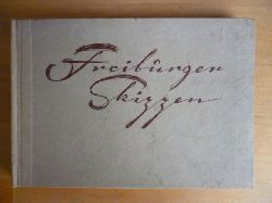 Taupitz, Eberhard.  Freiburger Skizzen. Liebeserklrung an Freiburg. 