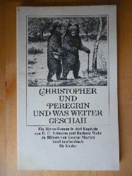 Artmann, H. C. und Barbara Wehr.  Christopher und Peregrin und was weiter geschah. Ein Bren-Roman in drei Kapiteln. 