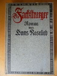 Roselieb, Hans.  Die Fackeltrger. Roman. 