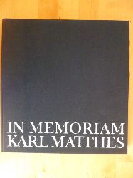   In Memoriam Karl Matthes. 