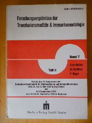 Matthes, M. und V. Nagel (Schriftleitung).  Forschungsergebnisse der Transfusionsmedizin und Immunhaematologie. Band 7. Teil II. Bericht des 19. Kongresses der Deutschen Gesellschaft fr Bluttransfusion und Immunhmatologie vom 28. bis 31. Mai 1980 in Linz / Donau und HLA-Symposium 1979 vom 19. bis 21. September 1980 in Hannover. 