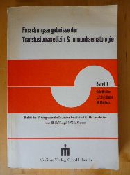 Hollnder, L. P. und M. Matthes (Schriftleitung).  Forschungsergebnisse der Transfusionsmedizin und Immunhaematologie. Band 1. Bericht des 15. Kongresses der Deutschen Gesellschaft fr Bluttransfusion vom 12. bis 15. April 1972 in Giessen. 