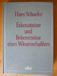 Schaefer, Hans.  Erkenntnisse und Bekenntnisse eines Wissenschaftlers. 