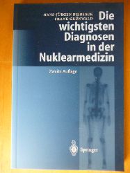 Biersack, Hans-Jrgen und Frank Grnwald (Hrsg.).  Die wichtigsten Diagnosen in der Nuklearmedizin. 