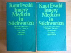 Ewald, Knut.  Innere Medizin in Stichworten. Erster und zweiter Band: Untersuchungsmethoden, Diagnose, Therapie. 