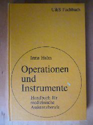 Hahn, Irma.  Operationen und Instrumente. Handbuch fr medizinische Assistenzberufe. 