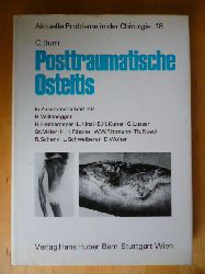 Burri, Caius.  Posttraumatische Osteitis. Aktuelle Probleme in der Chirurgie. Band 18. 