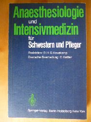 Keuskamp, Diederik H. G. (Redaktion).  Anaesthesiologie und Intensivmedizin fr Schwestern und Pfleger. 