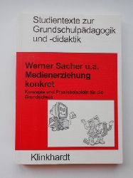 Sacher, Werner, Barbara Asbrand Annette Eberle u. a.  Medienerziehung konkret. Konzepte und Praxisbeispiele fr die Grundschule. 