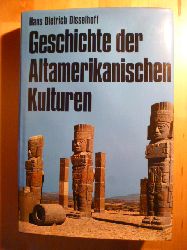 Disselhoff, Hans Dietrich.  Geschichte der altamerikanischen Kulturen. Geschichte der Vlker und Staaten. 