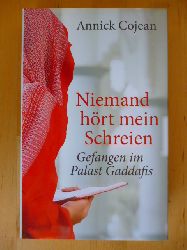 Cojean, Annick.  Niemand hrt mein Schreien. Gefangen im Palast Gaddafis. 