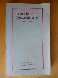 Liebmann, Irina.  Quatschfresser. Theaterstcke. 