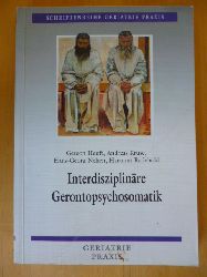 Heuft, Gereon, Andreas Kruse Hans-Georg Nehen (Hrsg.) u. a.  Interdisziplinre Gerontopsychosomatik. Schriftenreihe Geriatrie-Praxis. 