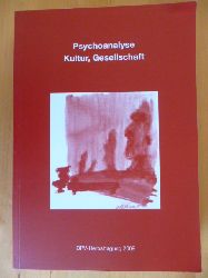 Schneider, Gerhard, Hans-Jrgen Eilts und Johannes Picht (Hrsg.).  Psychoanalyse, Kultur, Gesellschaft. DPV-Herbsttagung 2009. Bad Homburg, 18. bis 21. November 2009. 