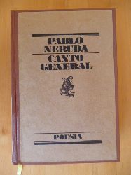 Neruda, Pablo.  Canto General. 