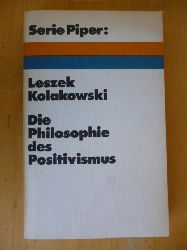 Kolakowski, Leszek.  Die Philosophie des Positivismus. Piper, 18. 