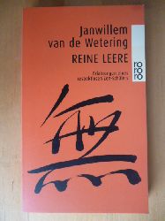 Van de Wetering, Janwillem.  Reine Leere. Erfahrungen eines respektlosen Zen-Schlers. Rororo, 22901. 