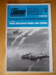 Paus, P.  Der Landser. Grossband 847. Vom Himmel kam die Hlle. 1944 - Allierte Luftangriffe auf Berlin, Frankfurt, Mnchen, Stuttgart und Darmstadt. Erstausgabe. Mit Magazin und dokumentarischer Bildbeilage. Erlebnisberichte zur Geschichte des Zweiten Weltkrieges. 