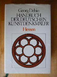 Dehio, Georg und Magnus Backes (Bearb.).  Handbuch der deutschen Kunstdenkmler. Hessen. 