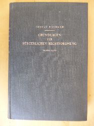 Boehmer, Gustav.  Grundlagen der brgerlichen Rechtsordnung. Erstes Buch. Zweites Buch, erste und zweite Abteilung. 