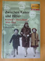 Kleindienst, Jrgen (Herausgeber).  Zwischen Kaiser und Hitler. Kindheit in Deutschland 1914 - 1933. 47 Geschichten und Berichte von Zeitzeugen. Reihe Zeitgut, Band 15. 