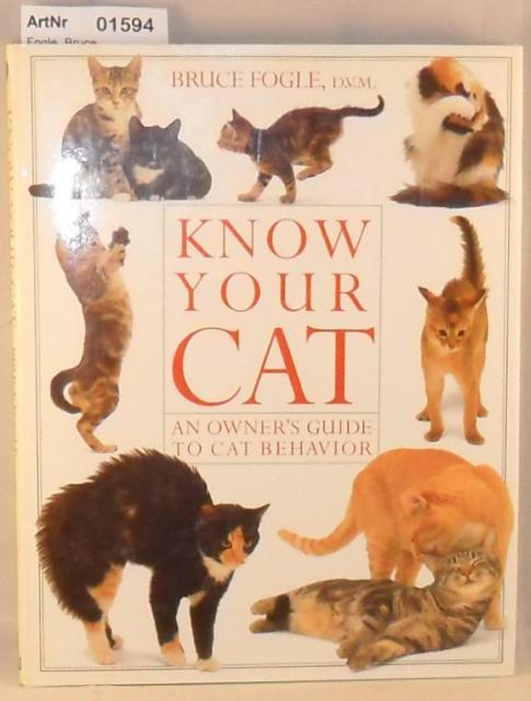 Fogle, Bruce  Know your Cat - An owner's guide to cat behavoir 