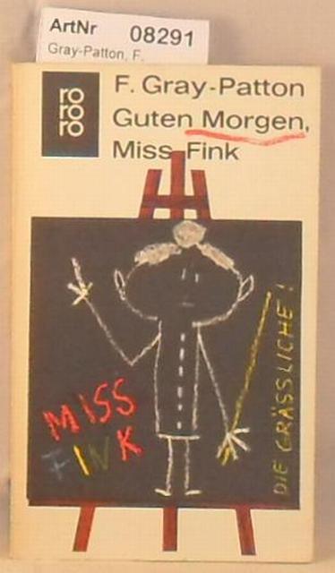 Gray-Patton, F.  Guten Morgen, Miss Fink 