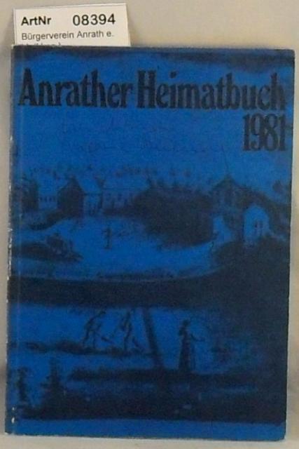 Bürgerverein Anrath e. V. (Hrsg.)  Anrather Heimatbuch 1981 