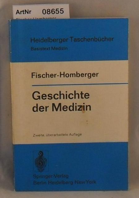 Fischer-Homberger, Esther  Geschichte der Medizin - Heidelberger Taschenbücher Band 165 / Basistext Medizin 