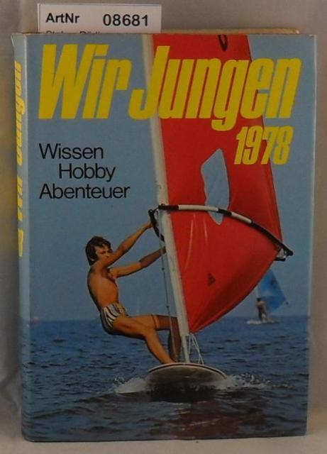 Stolze, Rüdiger  Wir Jungen 1978 - Wissen - Hobby - Abenteuer - Band 1 