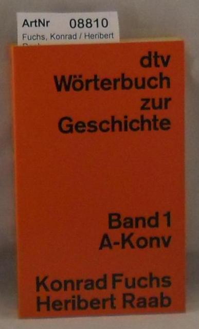 Fuchs, Konrad / Heribert Raab  dtv Wörterbuch zur Geschichte Band 1 A - Konv 