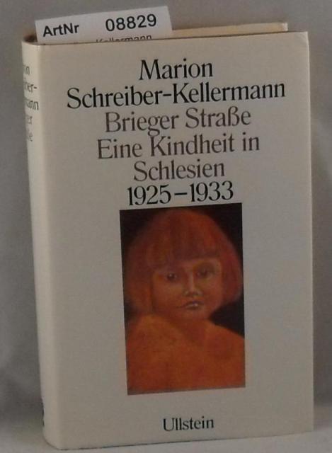 Schreiber-Kellermann, Marion  Brieger Straße - Eine Kindheit in Schlesien 1925 bis 1933 