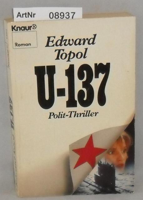 Topol, Edward  U-137 - Polit-Triller 