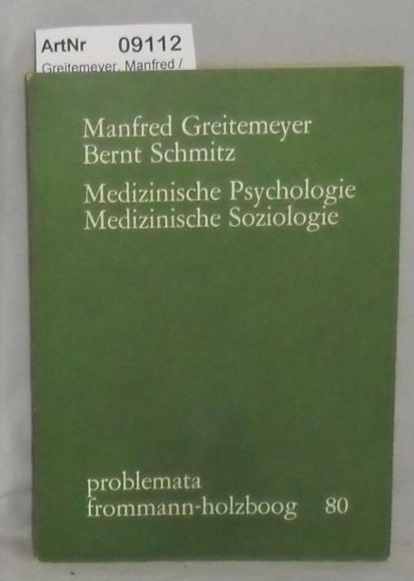 Greitemeyer, Manfred / Bernt Schmitz  Medizinische Psychologie / Medizinische Soziologie - Reihe problemata 80 