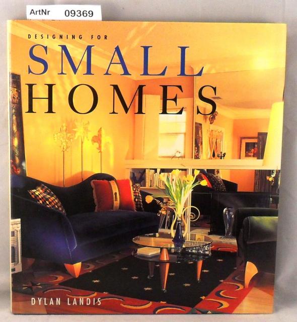 Landis, Dylan  Designing for Small Homes 