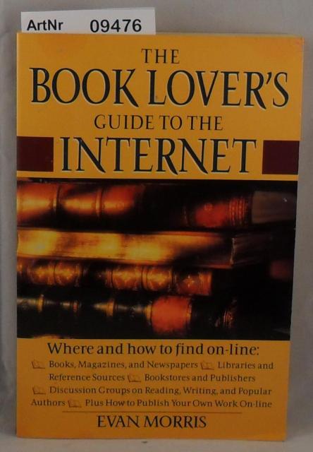 Morris, Evan  The Book Lover's Guide to the Internet 