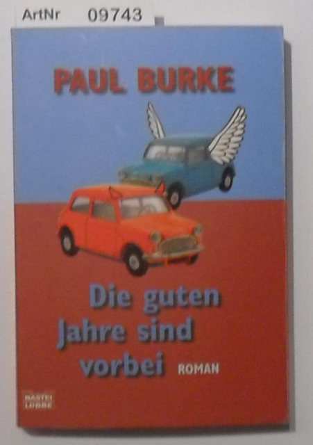 Burke, Paul  Die guten Jahre sind vorbei 