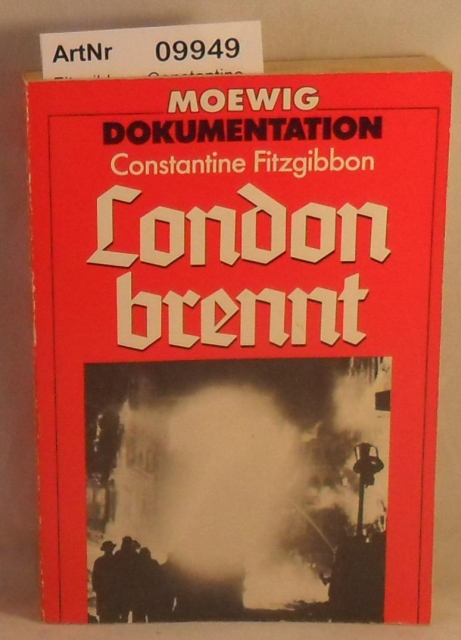 Fitzgibbon, Constantine  London brennt - Moewig Dokumentation 
