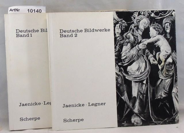 Legner, Anton / Anselm Jaenicke  Deutsche Bildwerke Band 1 Mittelalter; Band 2: Spätgotik, Renaissance, Barock; 
