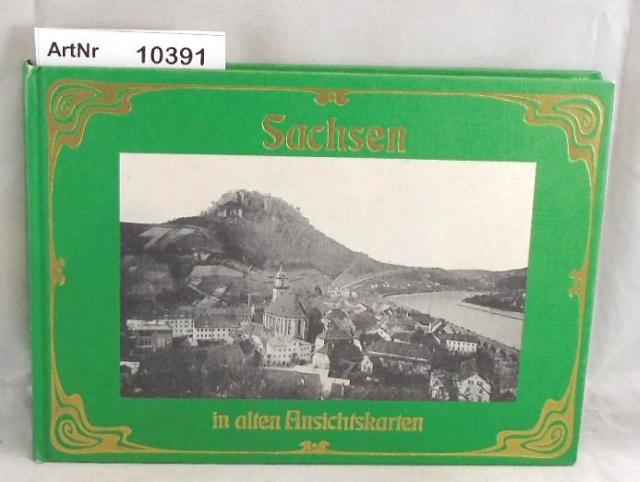 Lauckner, Martin (Hrsg.)  Sachsen in alten Ansichtskarten 