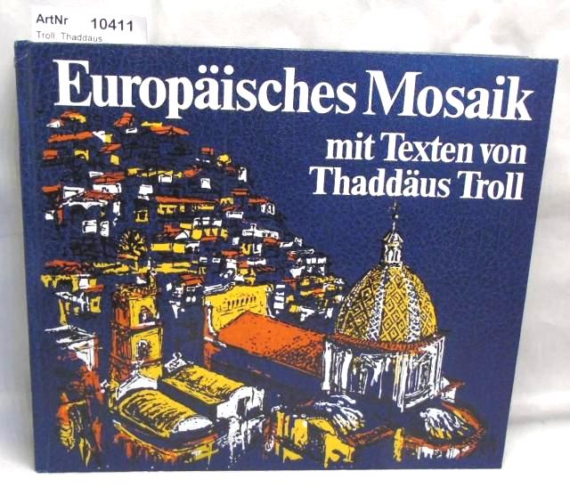 Troll, Thaddäus  Europäisches Mosaik 