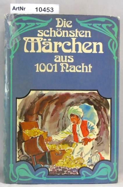 Gürt, Elisabeth (Auswahl)  Die schönsten Märchen aus 1001 Nacht 