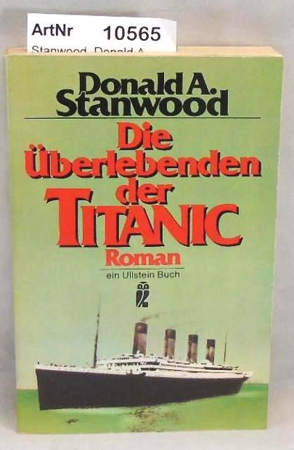 Stanwood, Donald A.  Die Überlebenden der Titanic 